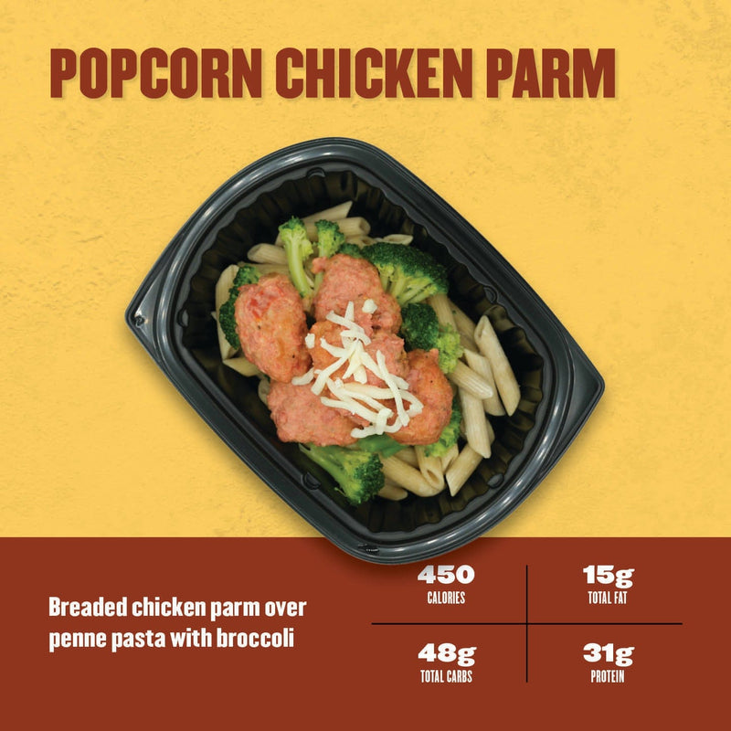 Popcorn Chicken Parm – breaded popcorn chicken over penne pasta with marinara and broccoli, topped with shredded mozzarella cheese.