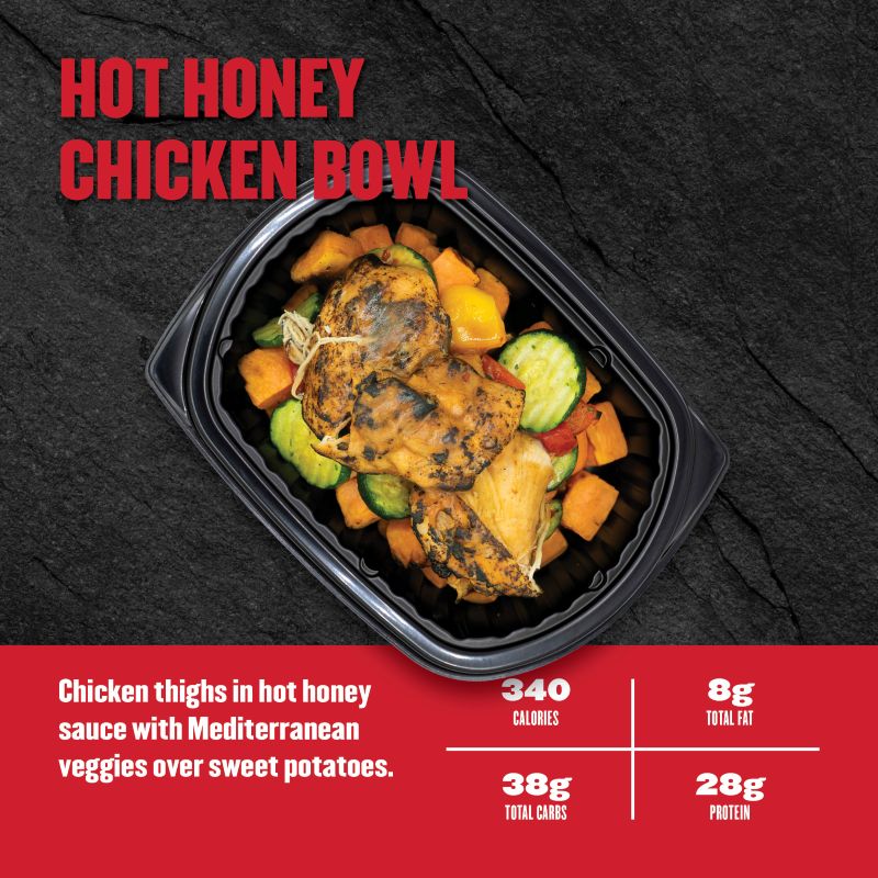 Hot Honey Chicken Bowl — chicken thighs in hot honey sauce with Mediterranean veggies over sweet potatoes; 340 calories, 8g fat, 38g carbs, 28g protein