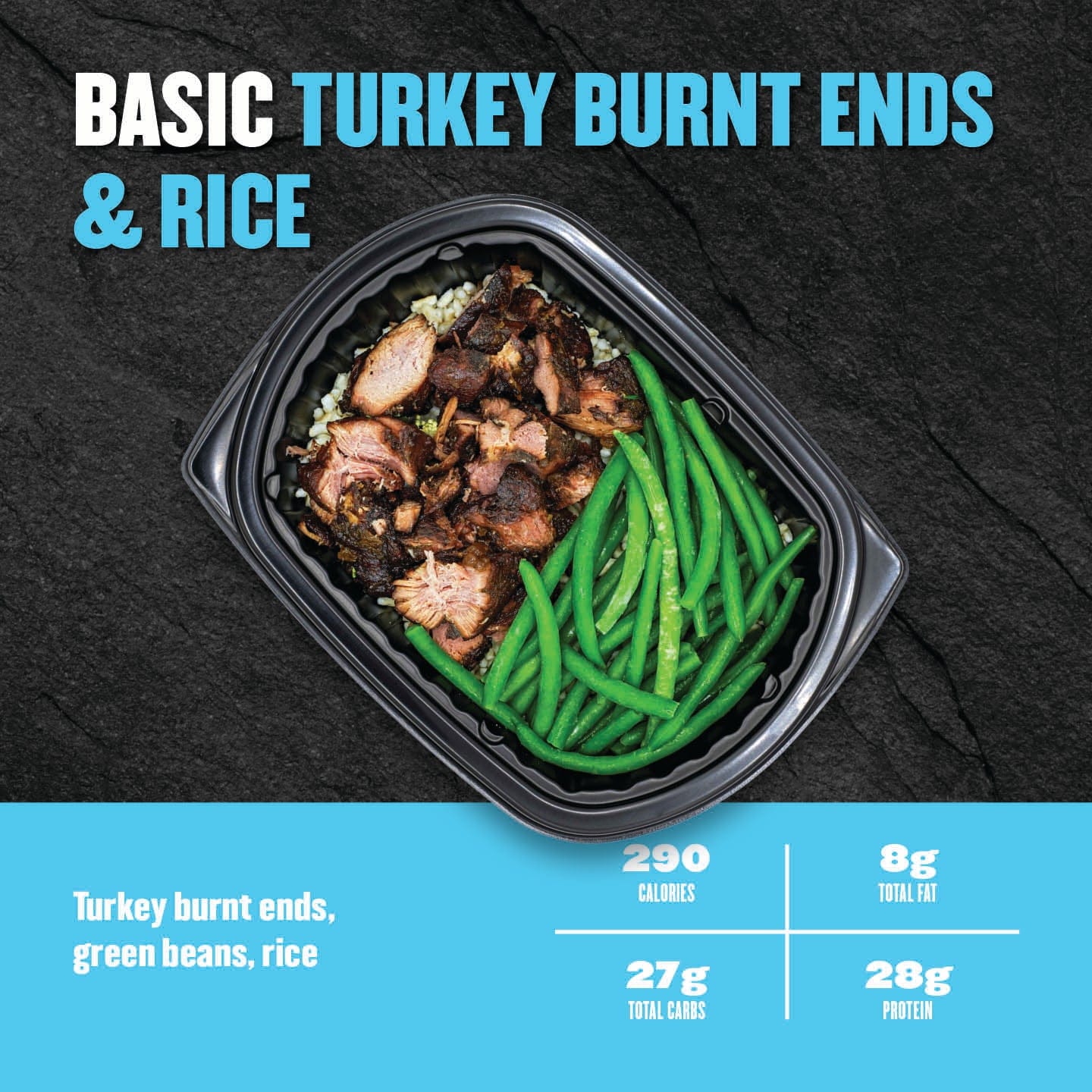 Clean Eatz Basic Turkey Burnt Ends & Rice meal with smoked turkey burnt ends, green beans, and rice—lean, flavorful option with 290 calories and 28g protein.