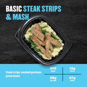Basic Steak Strips & Mash — steak strips with mashed potatoes and green beans; 370 calories, 12g fat, 38g carbs, 27g protein.