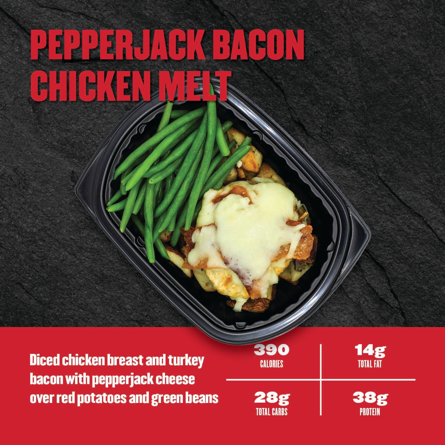 Pepperjack Bacon Chicken Melt – diced chicken breast and turkey bacon topped with melted pepperjack cheese, served with red potatoes and green beans in a black container.