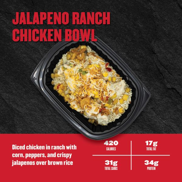 Jalapeño Ranch Chicken Bowl — diced chicken in ranch with corn, peppers, and crispy jalapeños over brown rice; 420 calories, 17g fat, 31g carbs, 34g protein.