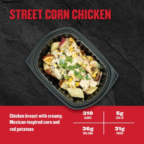 Street Corn Chicken — chicken breast with creamy, Mexican-inspired corn and red potatoes; 310 calories, 5g fat, 36g carbs, 31g protein.