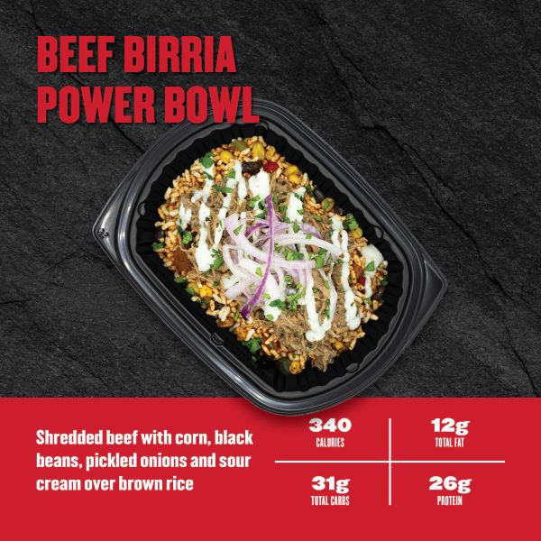 Beef Birria Power Bowl — shredded beef with corn, black beans, pickled onions, and sour cream over brown rice; 340 calories, 12g fat, 31g carbs, 26g protein.
