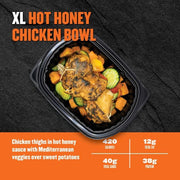 XL Hot Honey Chicken Bowl — chicken thighs in hot honey sauce with Mediterranean veggies over sweet potatoes; 420 calories, 12g fat, 40g carbs, 38g protein.