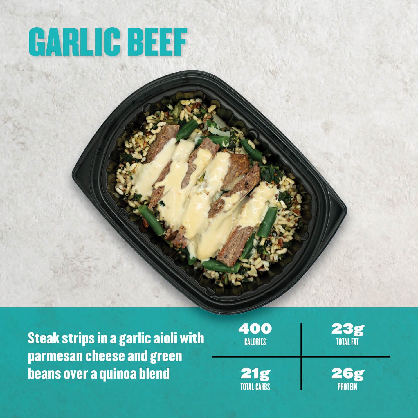 Succulent steak strips in garlic aioli with parmesan cheese, served over a quinoa blend with green beans. 400 calories, 23g total fat, 21g total carbs, 26g protein.