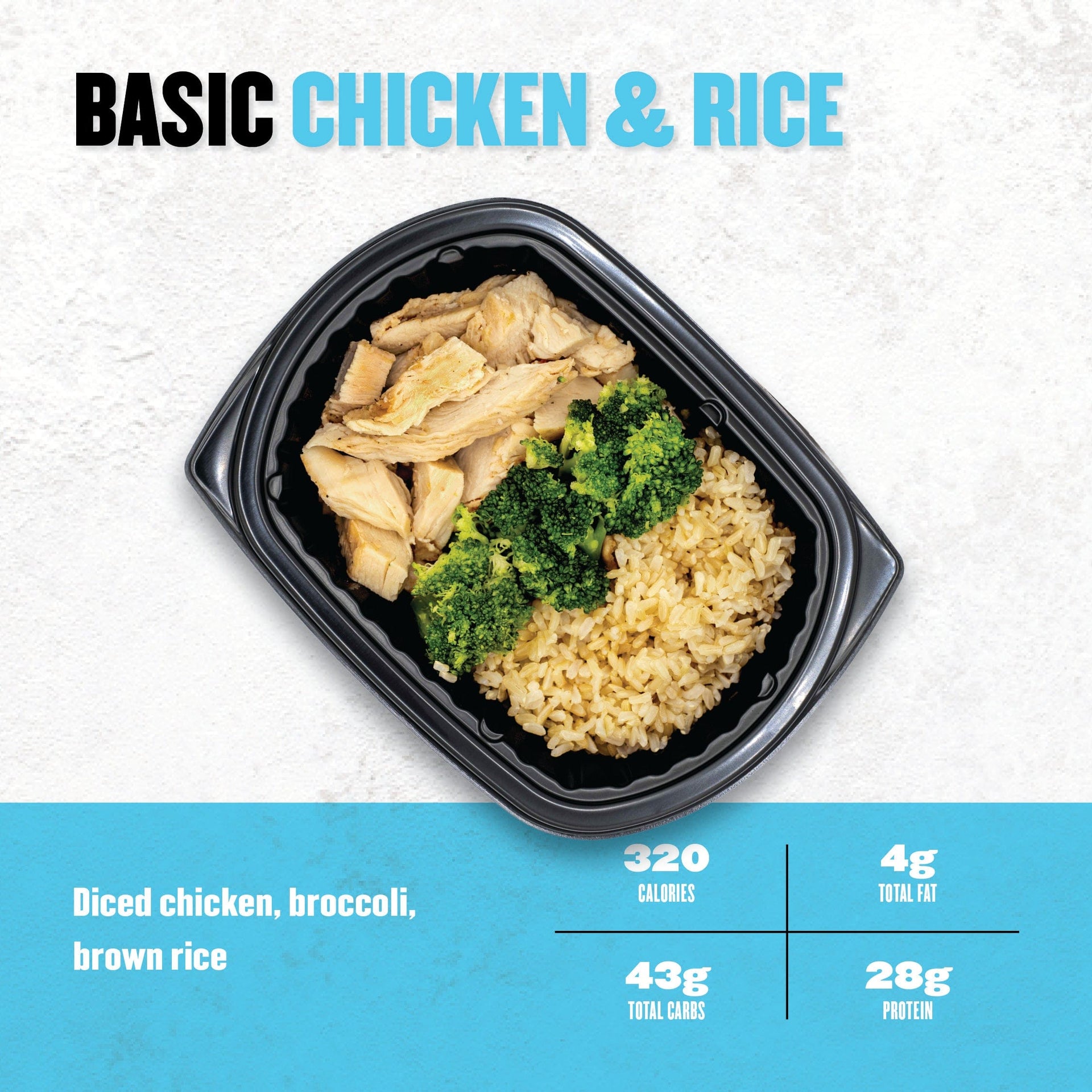 Clean Eatz Basic Chicken & Rice meal with diced chicken breast, steamed broccoli, and brown rice—simple, clean fuel with 320 calories and 28g protein.