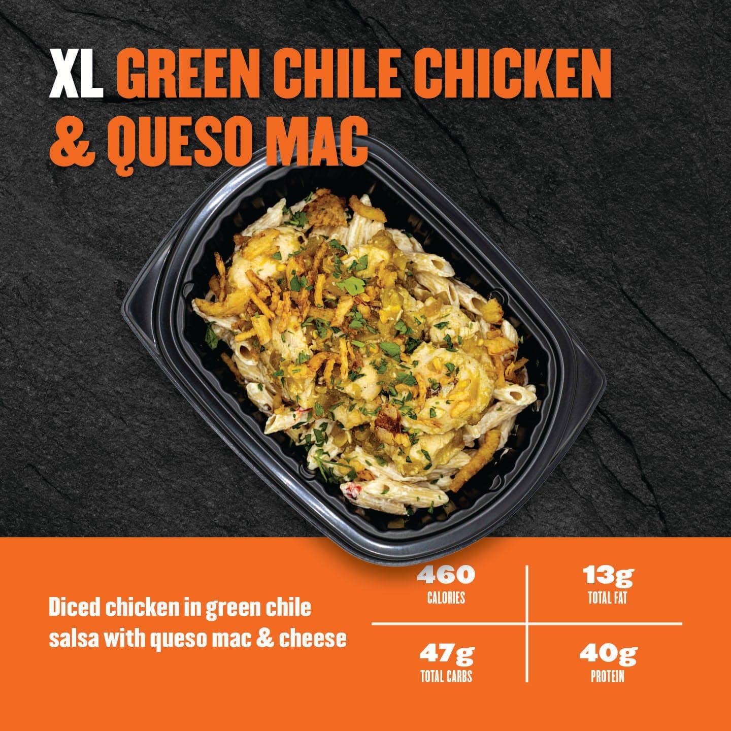 Container of XL Green Chile Chicken & Queso Mac with nutritional information on a dark background