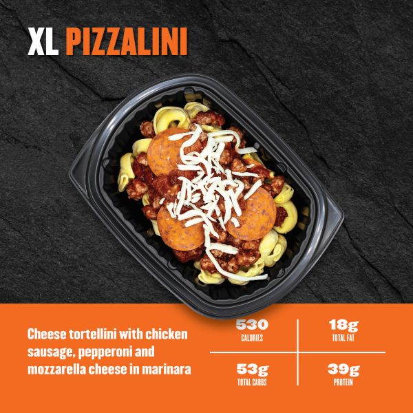XL Pizzalini — cheese tortellini with chicken sausage, pepperoni, and mozzarella in marinara; 530 calories, 18g fat, 53g carbs, 39g protein.