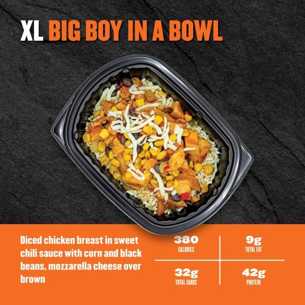 XL Big Boy in a Bowl — Clean Eatz Kitchen diced chicken breast in sweet chili sauce with corn and black beans, topped with mozzarella cheese over brown rice; 380 calories, 9g fat, 32g carbs, 42g protein.